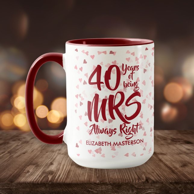 Mug Mme a toujours raison Fun 40e anniversaire de rubi (Créateur téléchargé)