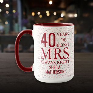 Mug Mme Always Right Fun 40e anniversaire Ruby Hearts
