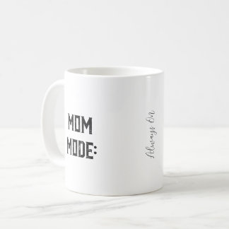 Mug Mode maman : Toujours activé | Photo personnalisée