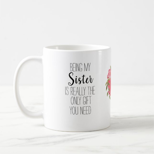 Mug Moderne et drôle Soeur seulement cadeau dont vous  (Gauche)
