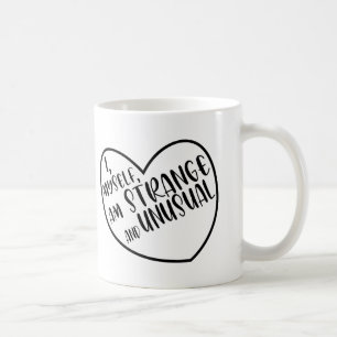 Mug Moi-même, je suis un cadeau étrange et inhabituel