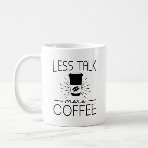 Mug Moins parler plus de café