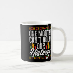 Mug Mois de l'histoire des Noirs - Un mois ne peut con