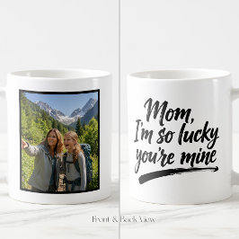 Mug Mom Im So Lucky Brush Script Easy 1 Photo
