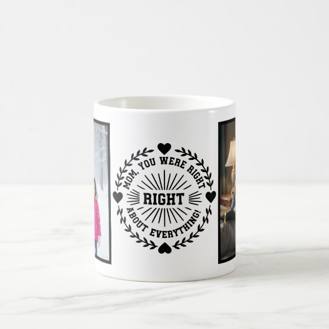 Mug Mom You Were Right 2 Photo Funny Modern White (Centre)
