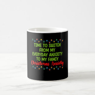 Mug Moment de passer de mon anxiété quotidienne à ma f