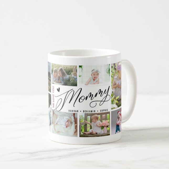 Mug Mommy We Love You Photo Collage (Devant droit)