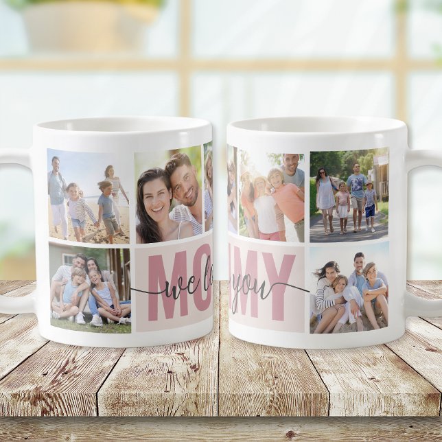 Mug Mommy We Love You Photo Collage Pink 7 Photos (Créateur téléchargé)