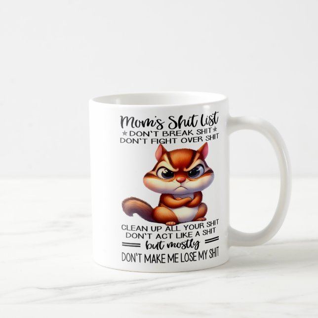 Mug Mom's List Don't Break Don't Fight Over  (Droite)