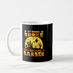 Mug Mon Broom S'Est Écrasé Alors Je Suis Devenu Un Bar