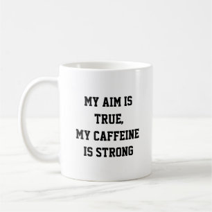 Mug Mon but est vrai, Ma caféine est forte Citation de