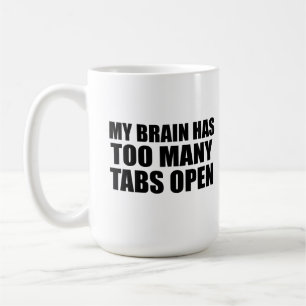 Mug Mon cerveau a trop d'onglets ouverts