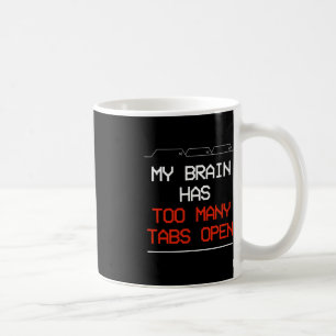 Mug Mon Cerveau A Trop D'Onglets Ouverts