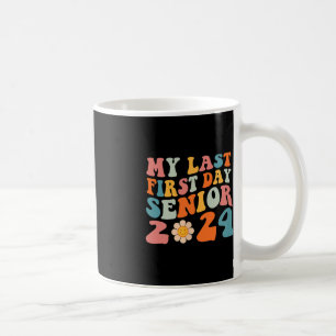 Mug Mon Dernier Premier Jour Senior 2024 Retour À La C