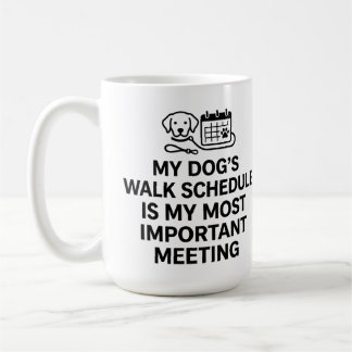 Mug Mon emploi du temps de promenade de mon chien est