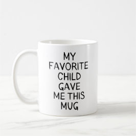 Mug mon enfant préféré m'a donné cette muette, la jour