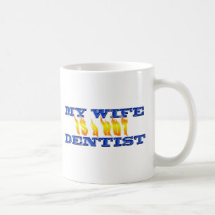 Mug Mon épouse est une dentiste chaude