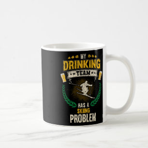 Mug Mon équipe de buveurs a un problème de ski Skieur