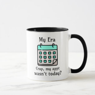 Mug Mon ère Merde, mon rendez-vous n'était pas aujou