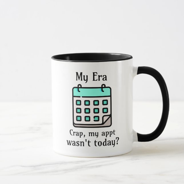 Mug Mon ère | Merde, mon rendez-vous n'était pas aujou (Droite)