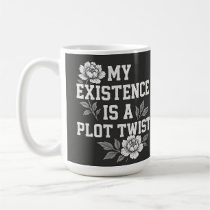 Mug Mon existence est un twist de l'intrigue Design de