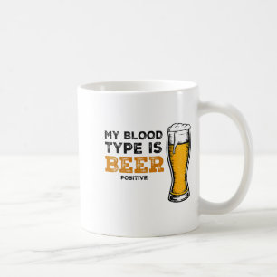 Mug Mon Groupe Sanguin Est Bière Sitive Drôle Sarcasti