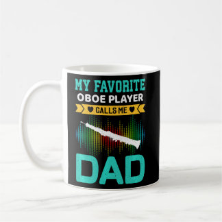 Mug Mon Joueur favori Oboe M'appelle Fête des pères Pa