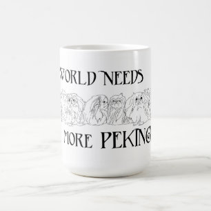 Mug Mon monde a besoin de plus de Pékinois