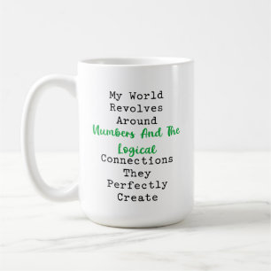 Mug Mon Monde Tourne Autour de la Logique des Nombres