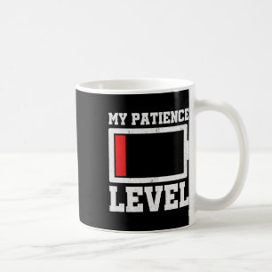 Mug Mon niveau de patience drainé par le stress de la 