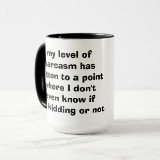 Mug mon niveau de sarcasme