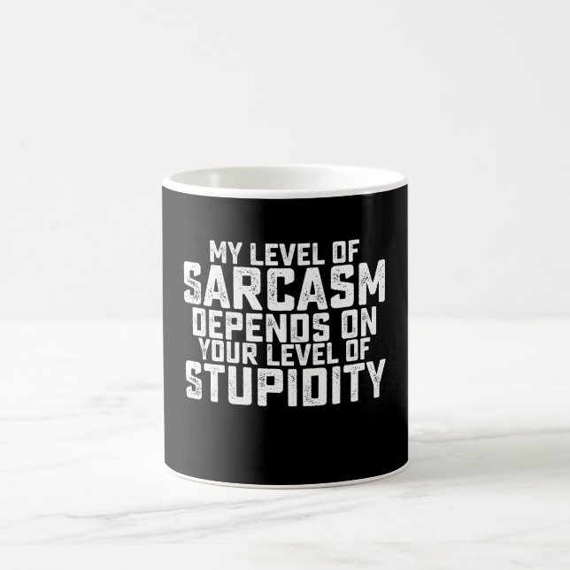 Mug Mon Niveau De Sarcasme Dépend De Votre Niveau De S (Centre)