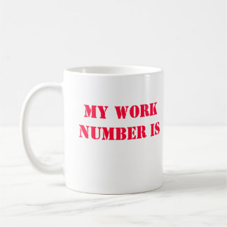 Mug Mon nombre de travail est 9-1-1
