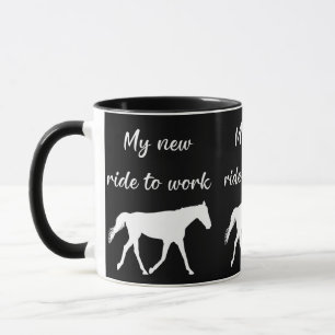 Mug Mon nouveau voyage au travail en cheval drôle