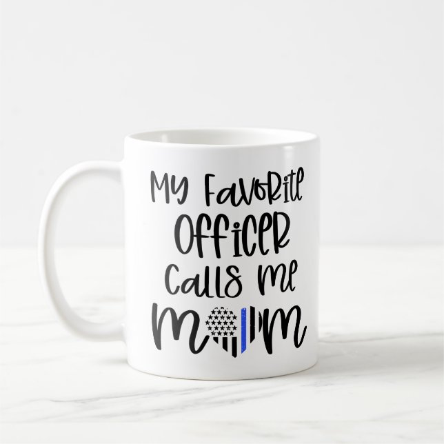 Mug Mon Officier Préféré M'Appelle Maman Cadeau De Pol (Gauche)