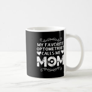 Mug Mon Optométriste Préféré M'Appelle Maman Fête Des 