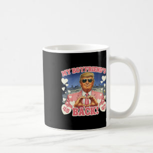 Mug Mon petit ami Trump est de retour Saint Valentin R