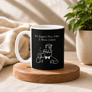 Mug Mon plus grand projet aujourd'hui est plus de café