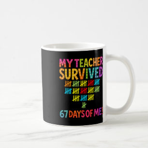 Mug Mon professeur a survécu 67 jours de moi Six Seven