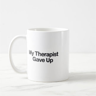 Mug Mon thérapeute a abandonné l'humour sarcastique dr