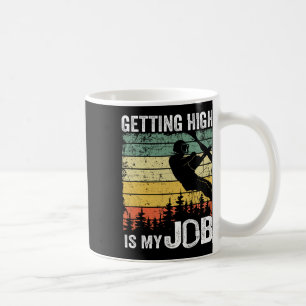 Mug Mon travail est de monter haut Grimpeur d'arbres v