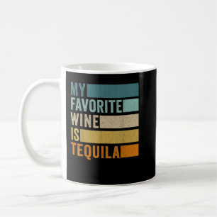 Mug Mon Vin Préféré Est Tequila T-shirt