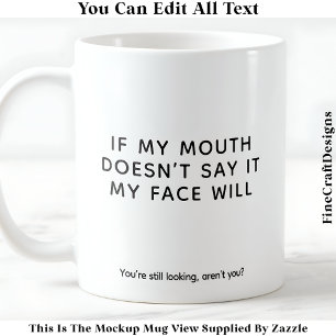 Mug Mon visage n'a pas de filtre 079 Citation drôle ma