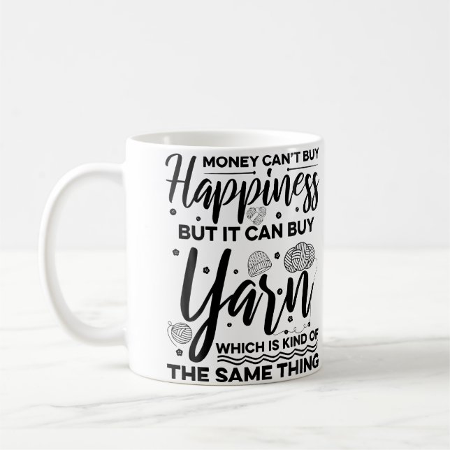 Mug Money Can'T Buy Happiness But It Can Buy Yarn Knit (Gauche)