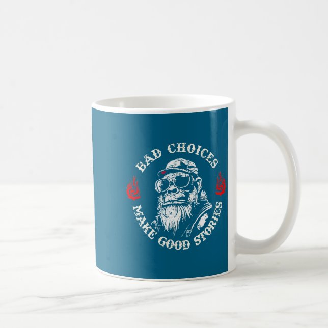 Mug Monkey Bad Choices Make Good Stories (on Back)  (Droite)