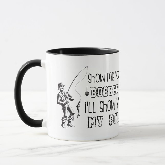 Mug Montrez-moi vos bobbers je vous montrerai ma pêche (Gauche)