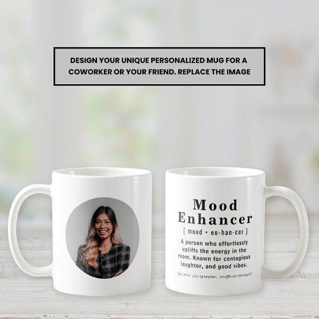 Mug Mood Enhancer Personnalisé Photo Office Thé Cadeau (Créateur téléchargé)