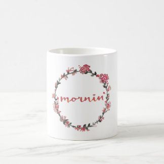Mug Mornin