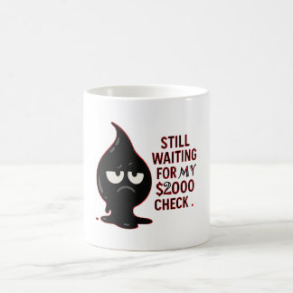 Mug Morning Mood: Coffee First, Salary Later