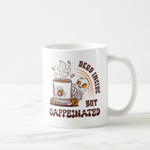 Mug Mort À L'Intérieur Mais Caffiné